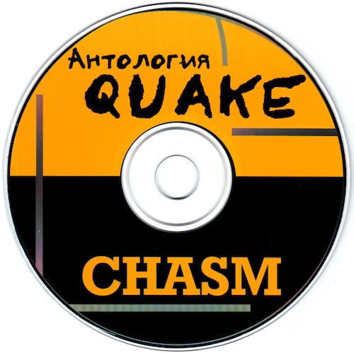 Quake Anthology and Chasm